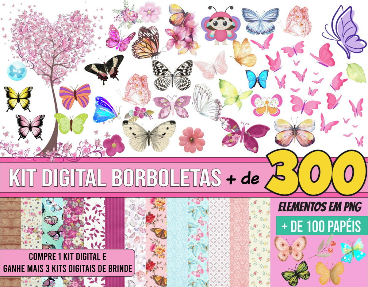 Kit Digital Borboletas + 3 Kit de Brinde a Sua Escolha