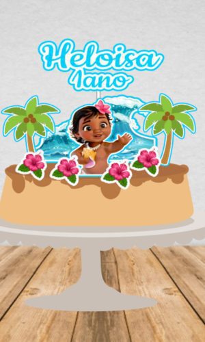 Topo de Bolo Moana Baby - Arquivo Digital