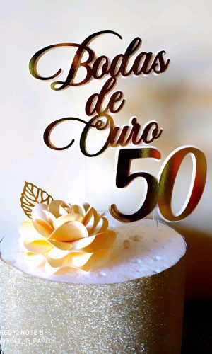 Arquivo corte Topo bodas de ouro+brinde