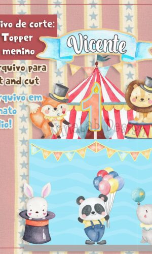 ARQUIVO DE CORTE: CAKE TOPPER CIRCO MENINO AQUARELADO