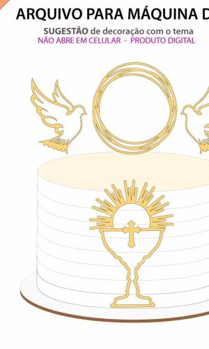 Arquivo Topo de Bolo Batizado Cálice +1 Arquivo da Loja