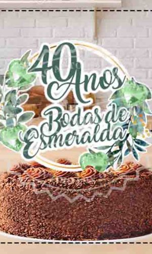TOPO DE BOLO BODAS DE ESMERALDA 02- ARQUIVO DIGITAL