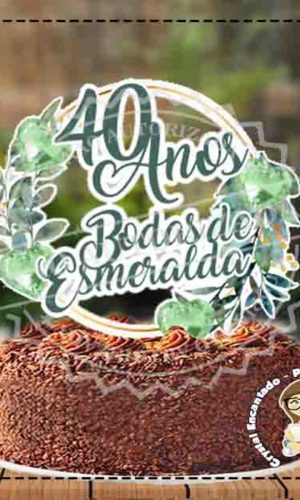 Topo de Bolo Bodas de Esmeralda - Ref 3242 Arquivo Digital