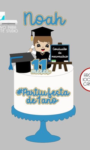 15 - Arquivo Topo de Bolo Formatura Mesversario Menino