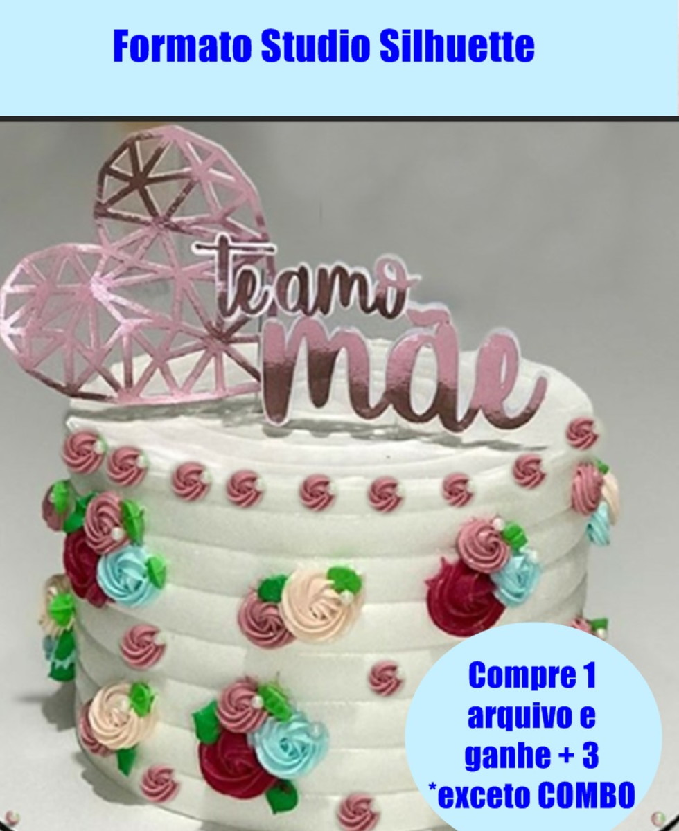 247- Arquivo Topo de bolo dia das mães - coração Lapidado