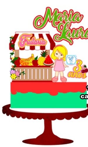 Arquivo de corte topo de bolo menina frutinhas camadas