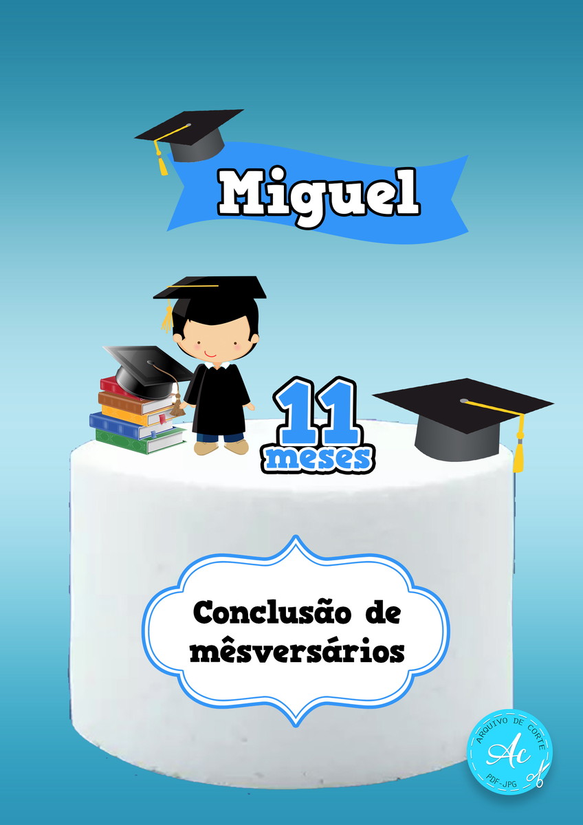 Arquivo Digital Topo de Bolo Formatura Mêsversário Menino #1