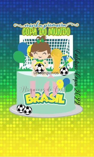 Arquivo Topo de Bolo Minha Primeira Copa do Mundo Menina