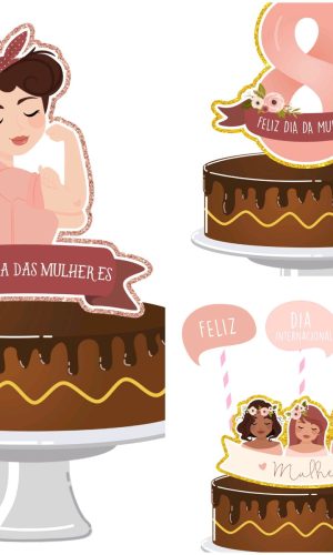 ARQUIVOS DE CORTE TOPO DE BOLO dia da mulher