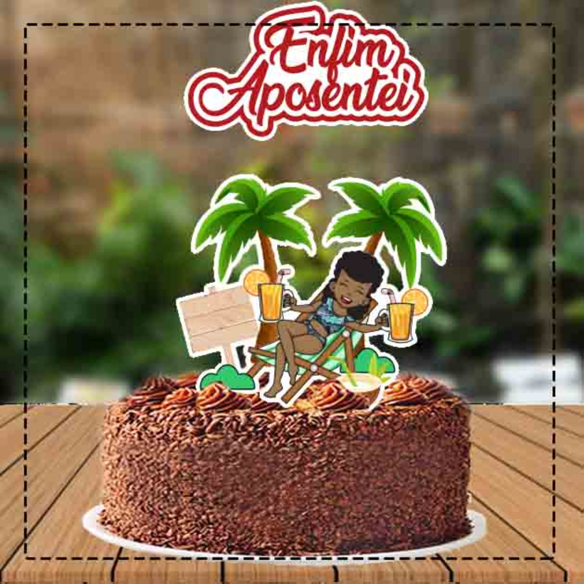Topo de Bolo Aposentei Feminino Morena 4118 Arquivo Digital