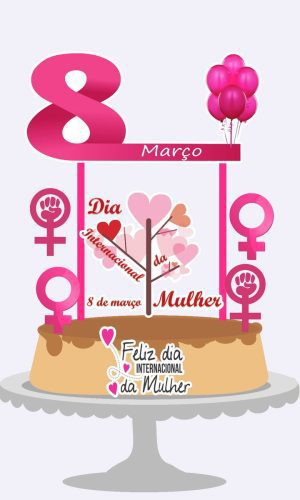 Topo de Bolo Dia das Mulheres - Arquivo Digital