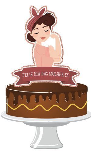Topo de Bolo Dia das Mulheres Mod2 - Arquivo Digital