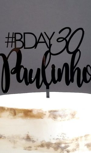 Topo de Bolo em Acrílico Bday