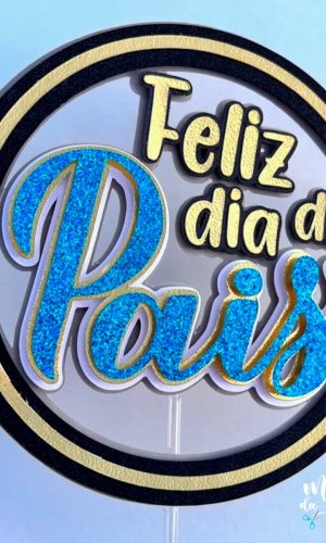 Arquivo Corte: Topo de Bolo Circular Feliz Dia dos Pais 056