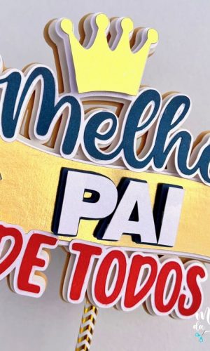 Arquivo Corte: Topo de Bolo Melhor Pai Dia dos Pais 054
