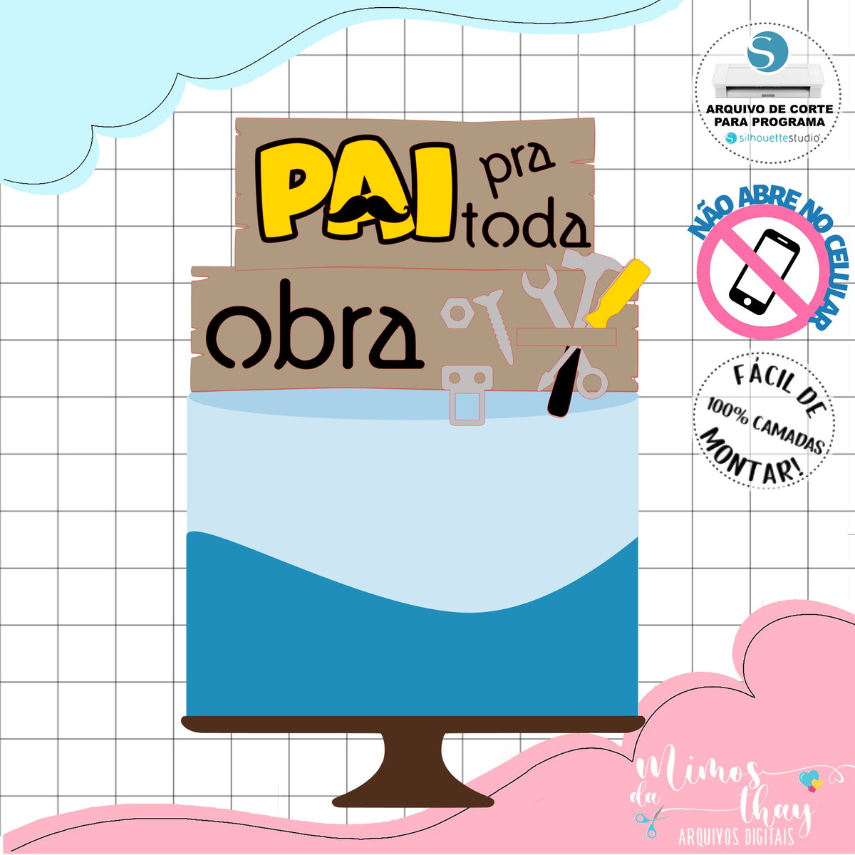 Arquivo Corte: Topo Pai pra Toda Obra Dia dos Pais 080