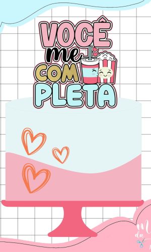 Arquivo de Corte Topo de Bolo Você Me Completa Namorados 057