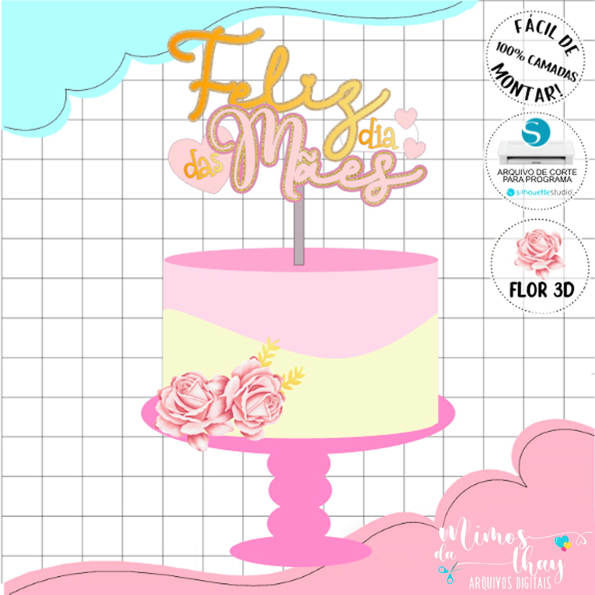 Arquivo de Corte: Topo Feliz Dia das Mães + Flor 3d 048