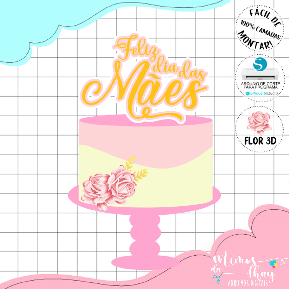 Arquivo de Corte: Topo Feliz Dia das Mães + Flor 3d 072