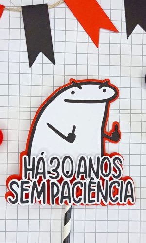 ARQUIVO TOPO DE BOLO FLORK SEM PACIÊNCIA #13738