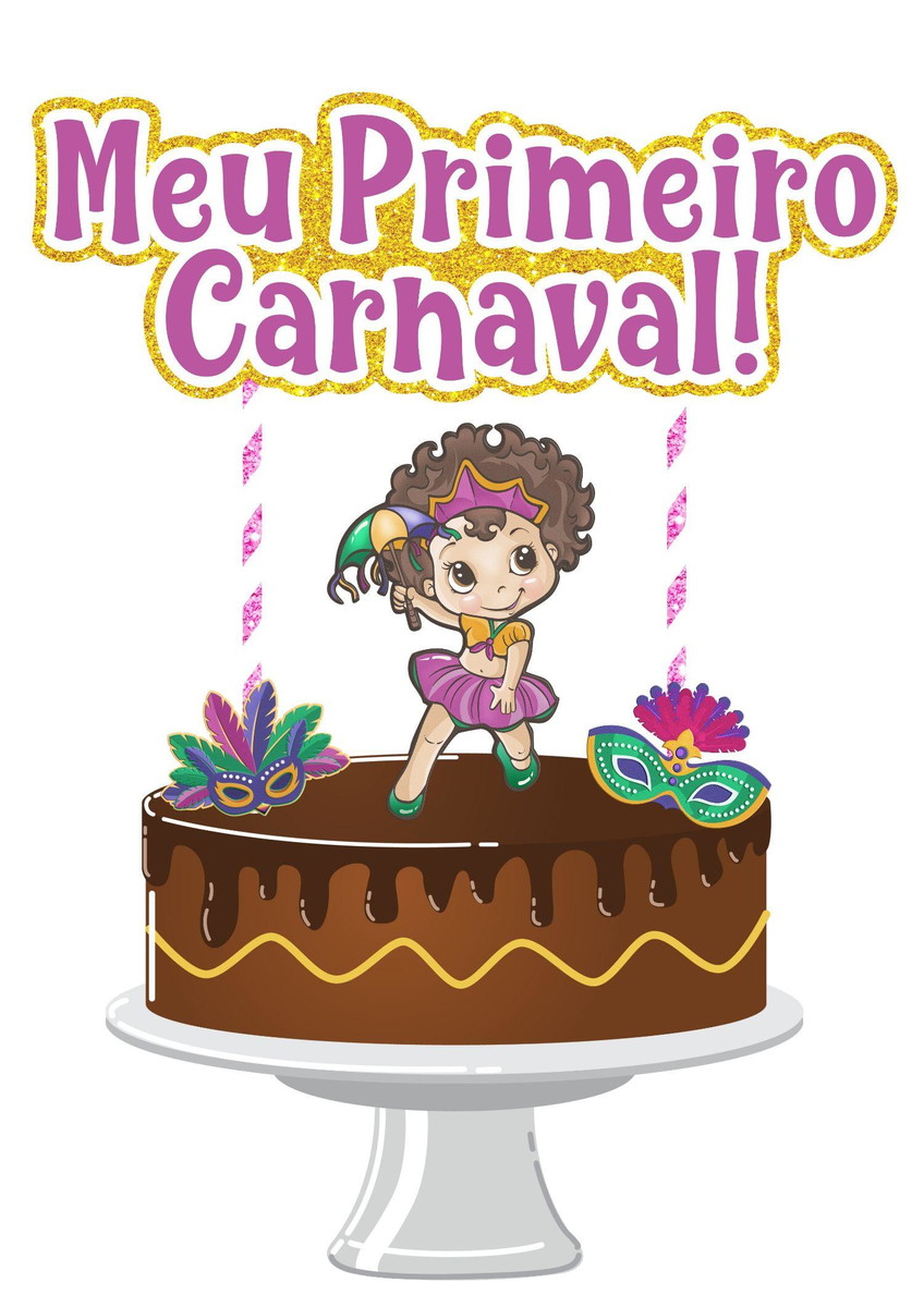 Arquivo Topo de Bolo Meu Primeiro Carnaval 2023 #15707