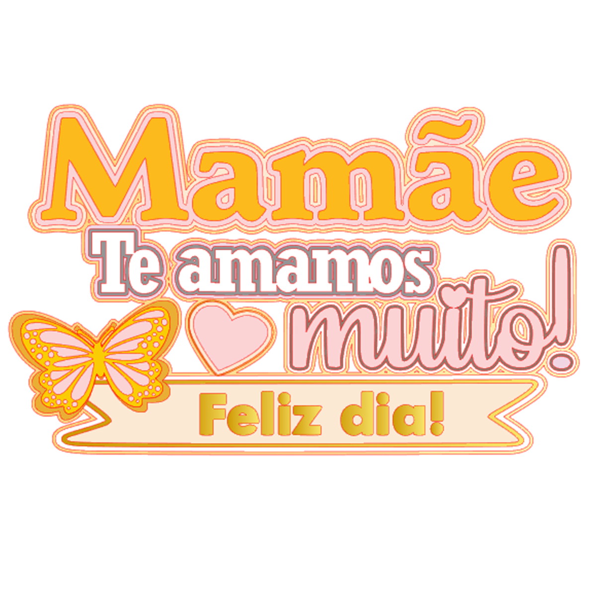 KIT C/ 5 ARQUIVOS DE CORTE: TOPO TE AMO MÃE DIA DAS MÃES 033