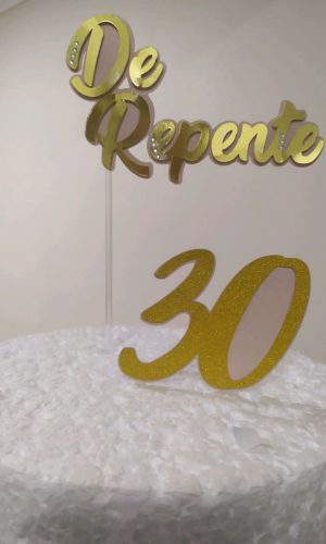 Topo de Bolo De repente 30