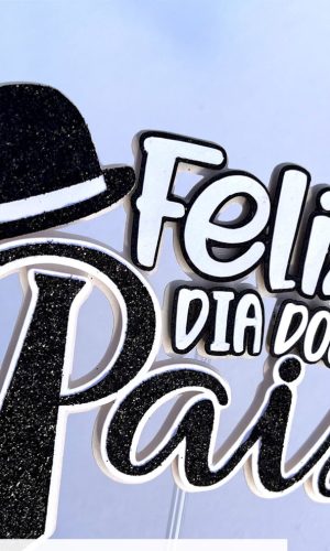 Topo de Bolo Dia dos Pais 2023