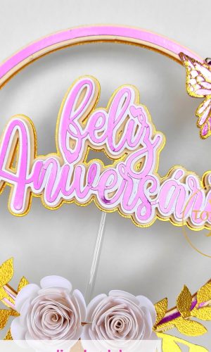 Topo de Bolo Feliz Aniversario