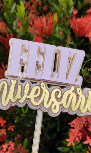 Topo de Bolo Feliz Aniversario